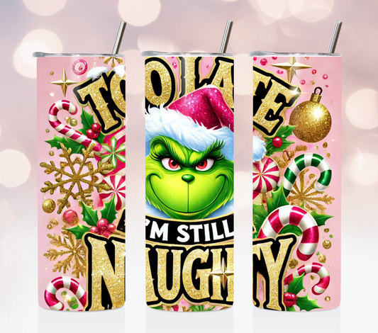 Grinch "Too Late I'm Still Naughty"